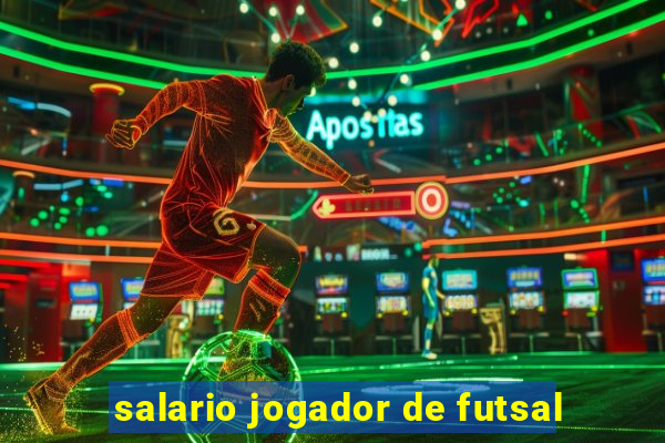 salario jogador de futsal